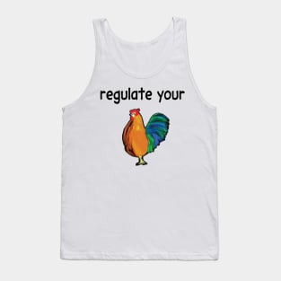 chicken regulate your Supporting Tags Tank Top